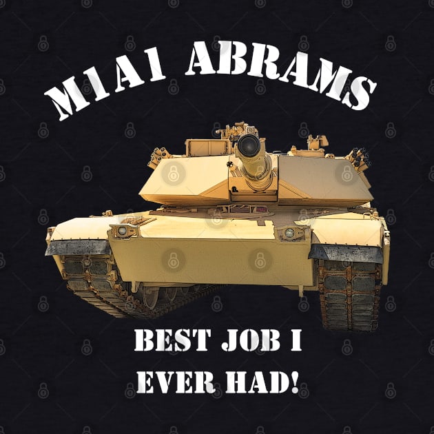 Best Job I Ever Had! M1A1 Abrams by Toadman's Tank Pictures Shop